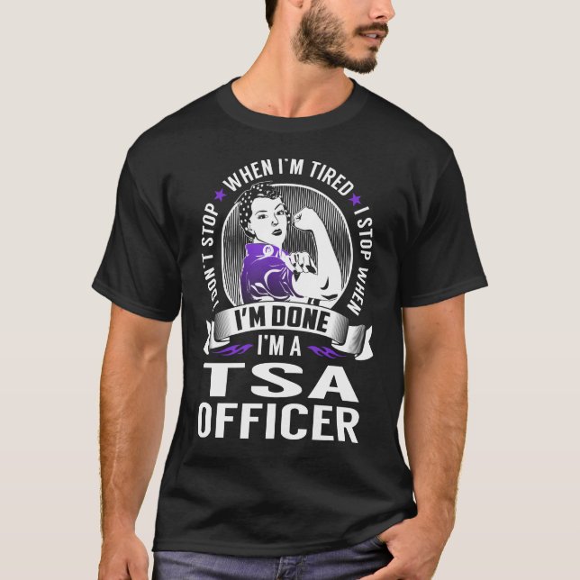 T-shirt Arrêtez l'officier de la Tsa lorsque j'en ai termi (Devant)