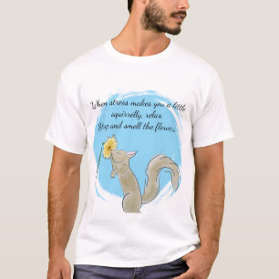 T-shirt Arrêtez-vous et respirez les fleurs avec un T-Shir