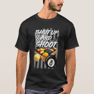 T-shirt Arrêtez-vous et tirez Billard 8 Ball Pool Player