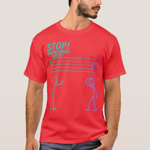 T-shirt Arrêtez Vous êtes sous un Bandeacher Joke Sheet Mu