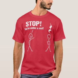 T-shirt Arrêtez Youre sous le repos