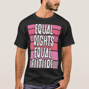 T-shirt Arrière-plan Égalité des droits Égalité Futur Femi