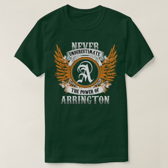 T-shirt Arrington Nom Chemise Ne Sous-Estime Jamais La Pui (Design devant)
