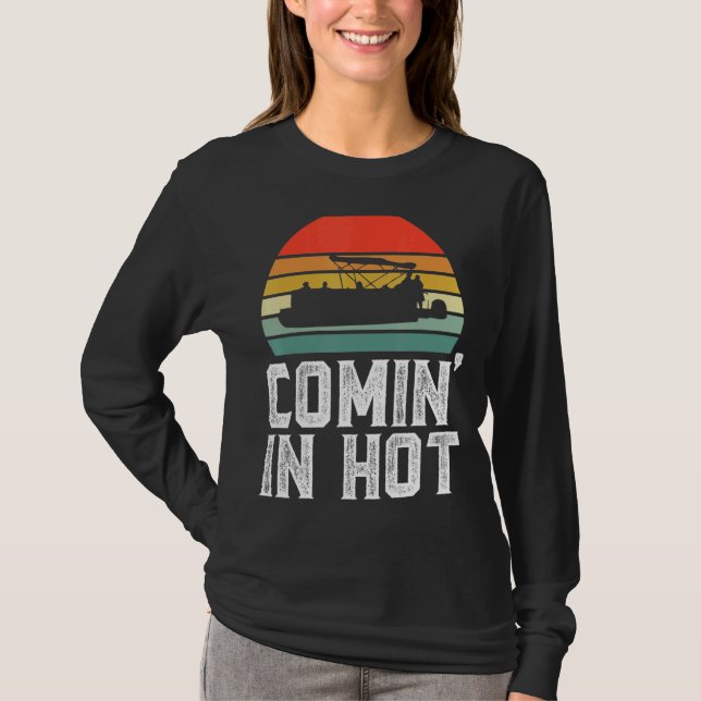 T-shirt Arrivée à Hot Pontoon Capitaine Bateau Bateau Bate (Devant)
