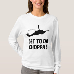 T-shirt Arrivez au DA Choppa