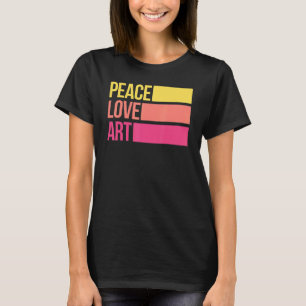 T-shirt Art Art Artiste Enseignant Artiste Paix Amour Art