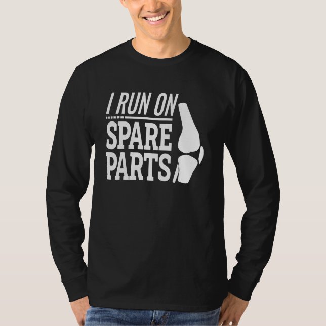 T-shirt Arthroplastie Du Genou Je Fonctionne Sur Pièces De (Devant)