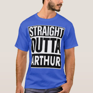 T-shirt Arthur Name Straight Outta Arthur