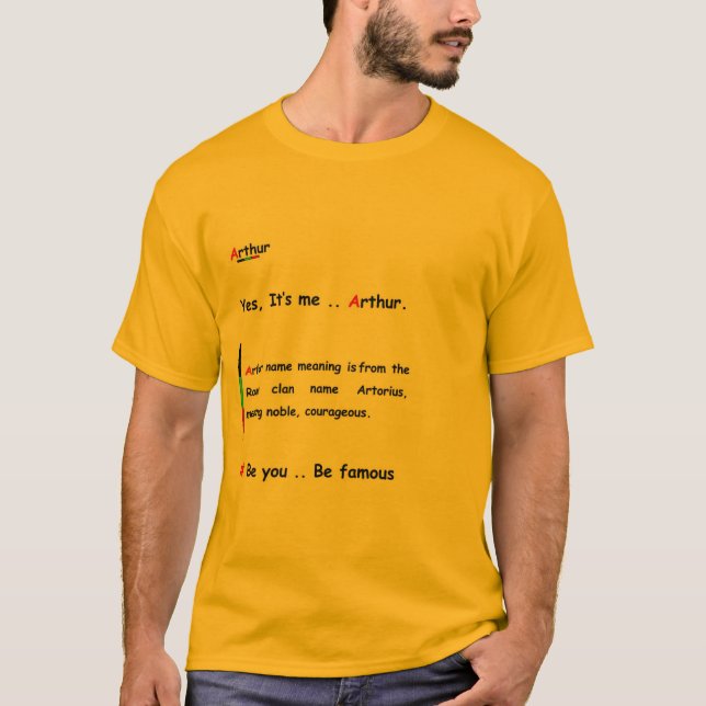 T-shirt Arthur, sois toi .. Soyez célèbre (Devant)
