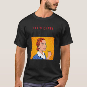 T-shirt Artisanat Et Chill Pun Artisanat Et Plaisanterie