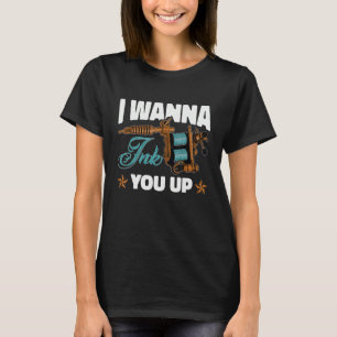 T-shirt Artiste de tatouage je veux vous encrer 1