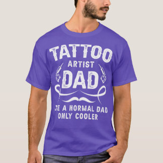 T-shirt Artiste De Tatouage Papa Comme Un Père Normal Seul