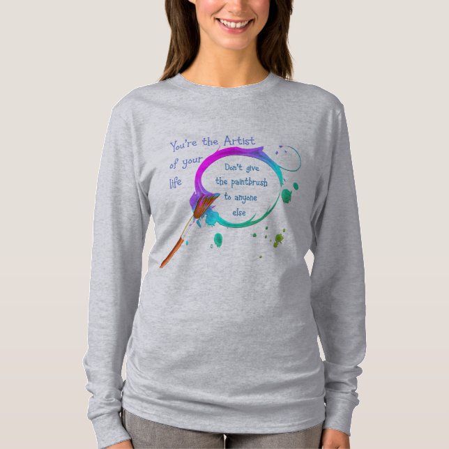 T-shirt Artiste de votre propre vie Citation inspirante (Devant)