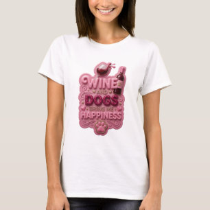 T-shirt Artistic Pink VIN ET CHIENS M'APPORTENT LE BONHEUR