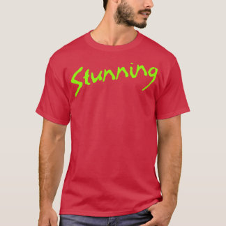 T-shirt Artsy Stunning Mode Texte