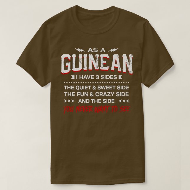 T-shirt As a Guinean I Have 3 Sides Funny Nationality Humo (Design devant)