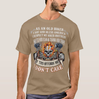 T-shirt As An Old Biker - I Respect My Biker Brothers