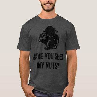 T-SHIRT AS-TU VU MES NUTS ?
