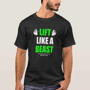 T-shirt Ascenseur comme un Beast Green Salle de sport Fitn
