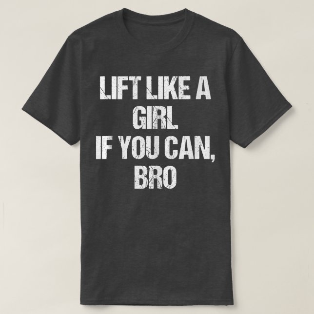 T-shirt Ascensez comme une fille si vous pouvez Bro T Fitn (Design devant)