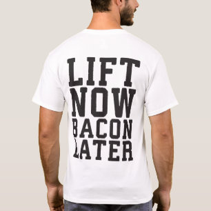 T-shirt Ascensez maintenant, Bacon plus tard - Entraînemen