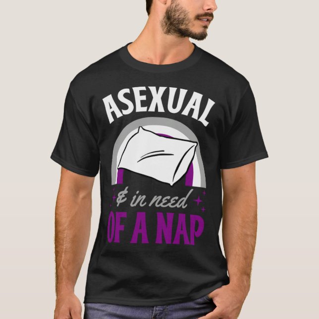 T-shirt Asexual And In Need Of A Nap Asexual Pride Quote (Devant)
