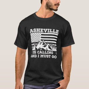 T-shirt Asheville Appelle Et Je Dois Aller Vacances Hiver