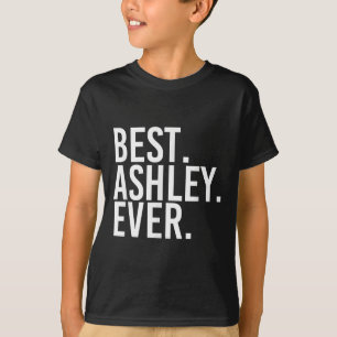T-shirt . Ashley. Toujours. Blague drôle sur le nom D