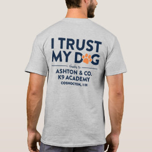 T-shirt Ashton & Co. K9 Academy Je fais confiance à mon ch