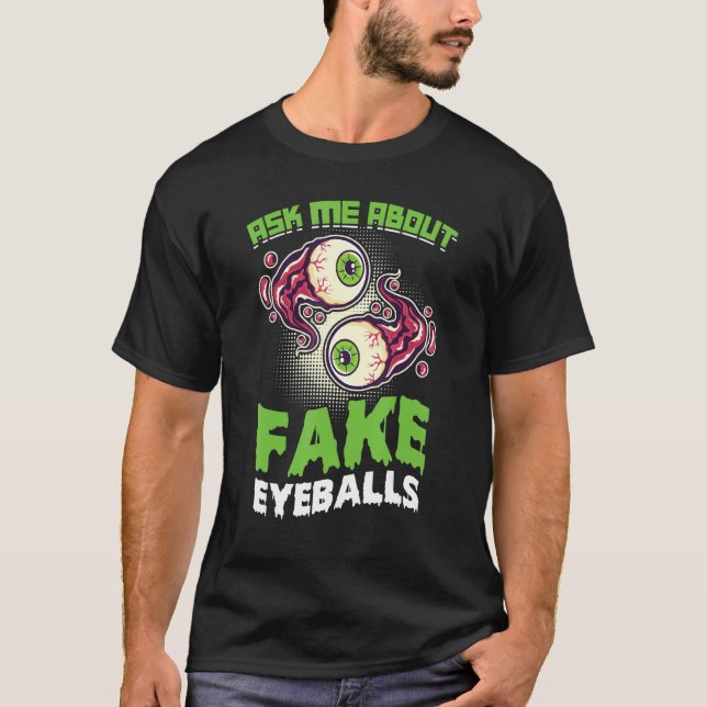 T-shirt Ask Me About Fake Eyeballs  Taxidermy (Devant)