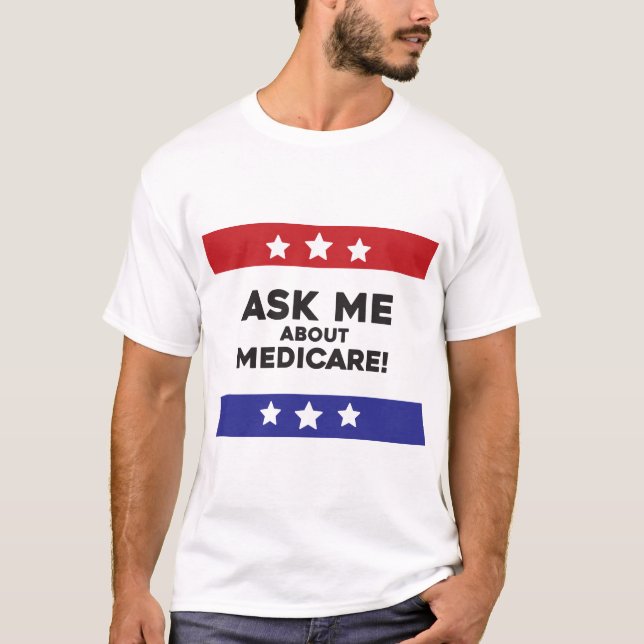 T-shirt Ask Me About Medicare Shirt (Devant)