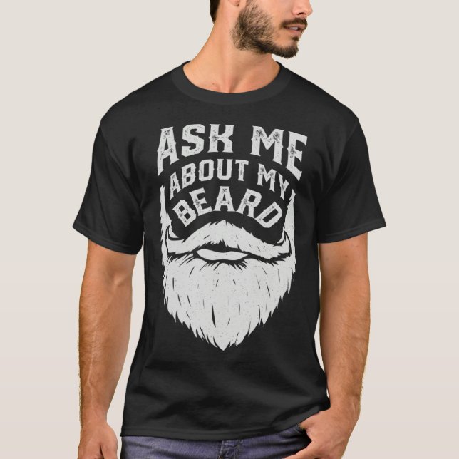 T-shirt Ask Me About My Beard  Sarcastic Boys Men (Devant)
