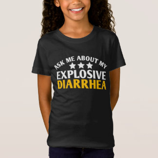 T-Shirt Ask Me About My Explosive Diarrhea funny