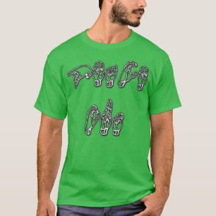 T-shirt ASL American Sign Language Peace Out