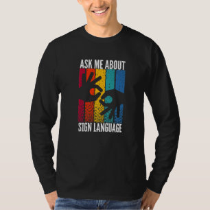 T-shirt ASL Audience déficiente Me Demander À Propos Dire