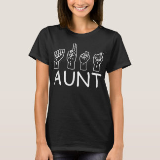 T-shirt ASL Aunt Sign Language Deaf Mute Gesture Aunt