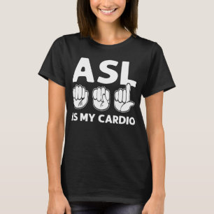 T-shirt ASL Est Mon Cardio ASL Langue Des Signes Mains Sou