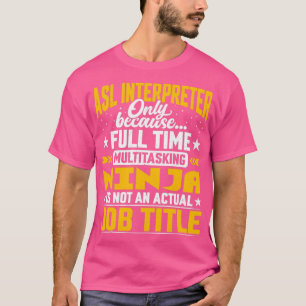 T-shirt ASL Interprète Titre du travail Funny ASL Représen