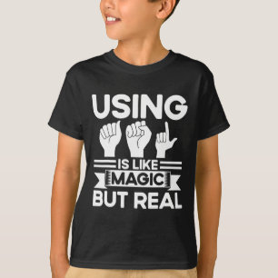T-shirt ASL Langue Des Signes ASL Comme Magique Mais Vérit