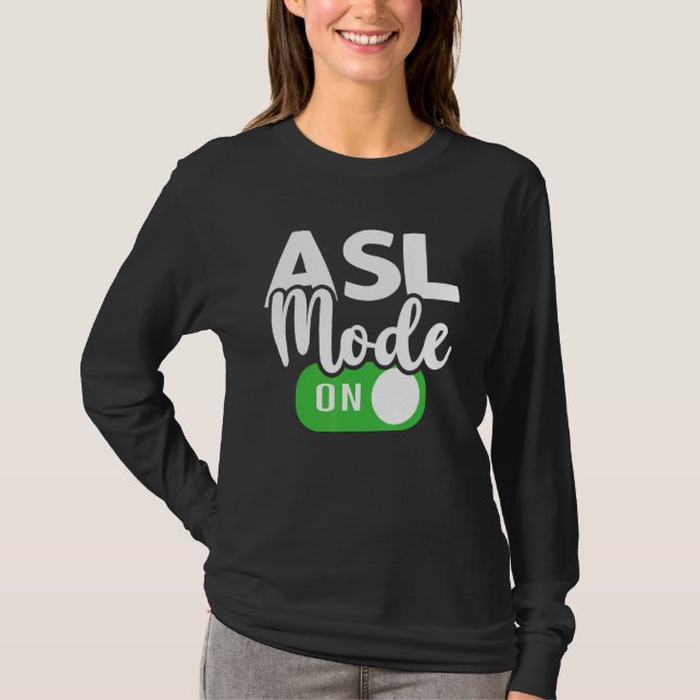 T-shirt ASL Mode On Interpreter Translator Hand Sign Langu (Devant)