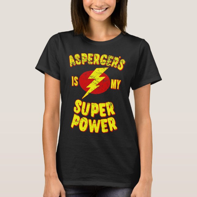 T-shirt Asperger's Is My Super Power (Devant)