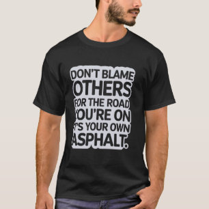 T-shirt Asphalt Crew Life Hilaried Paving Industry Travail
