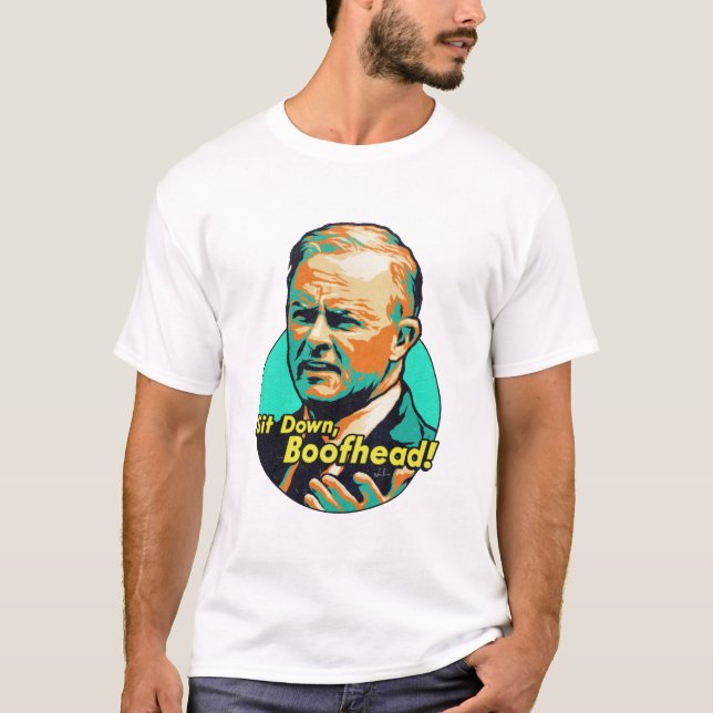 T-shirt Asseyez-vous, Boofhead ! (Devant)