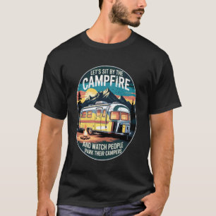 T-shirt Asseyez-vous près du feu de camp Design de surveil