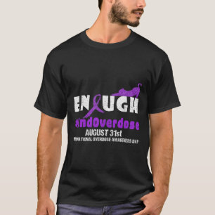 T-shirt Assez 31 août Bourses internationales d'overdose