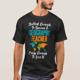 T-shirt Assez Compétent Pour Devenir Géographie Enseignant