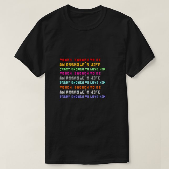T-shirt Assez dur pour être une femme d'Asshole assez foll (Design devant)