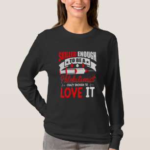 T-shirt Assez habile pour être un phlébotomiste Assez fou