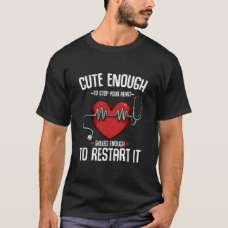 T-shirt Assez Mignonne Pour Arrêter Votre Coeur Assez Comp