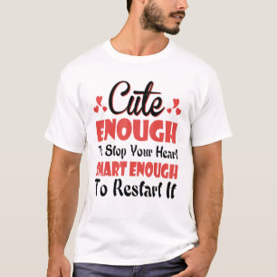 T-shirt Assez Mignonne Pour Arrêter Votre Coeur Infirmière